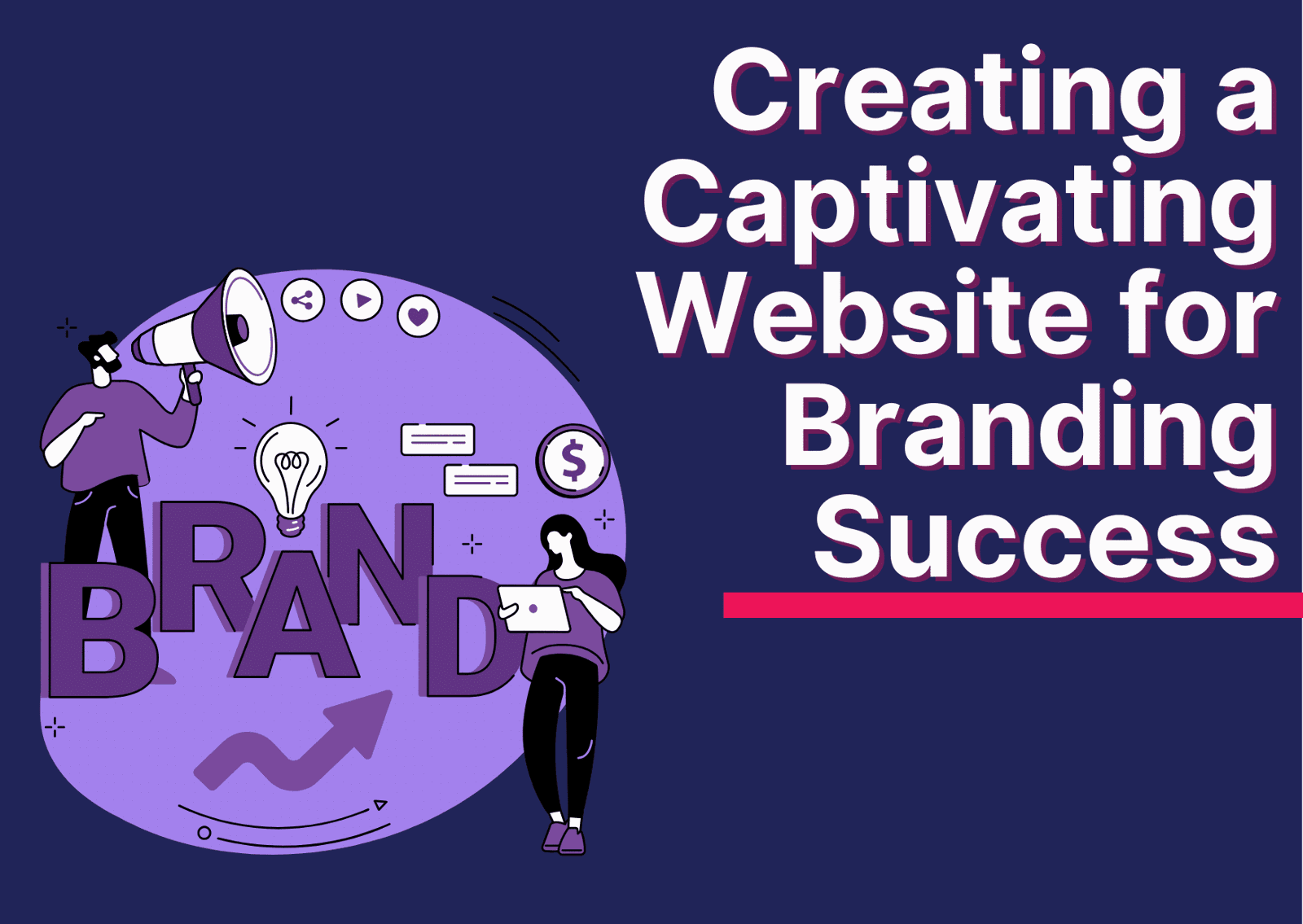 Creating a Captivating Website for Branding Success