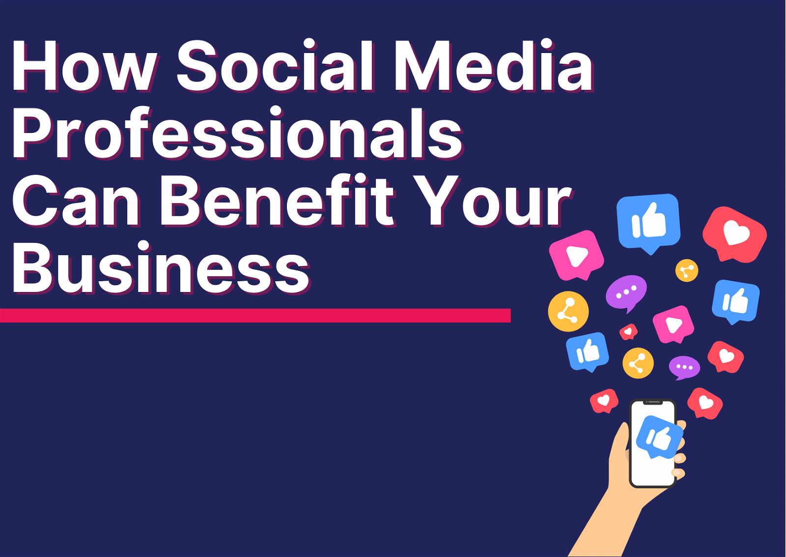 How Social Media Professionals Can Benefit Your Business