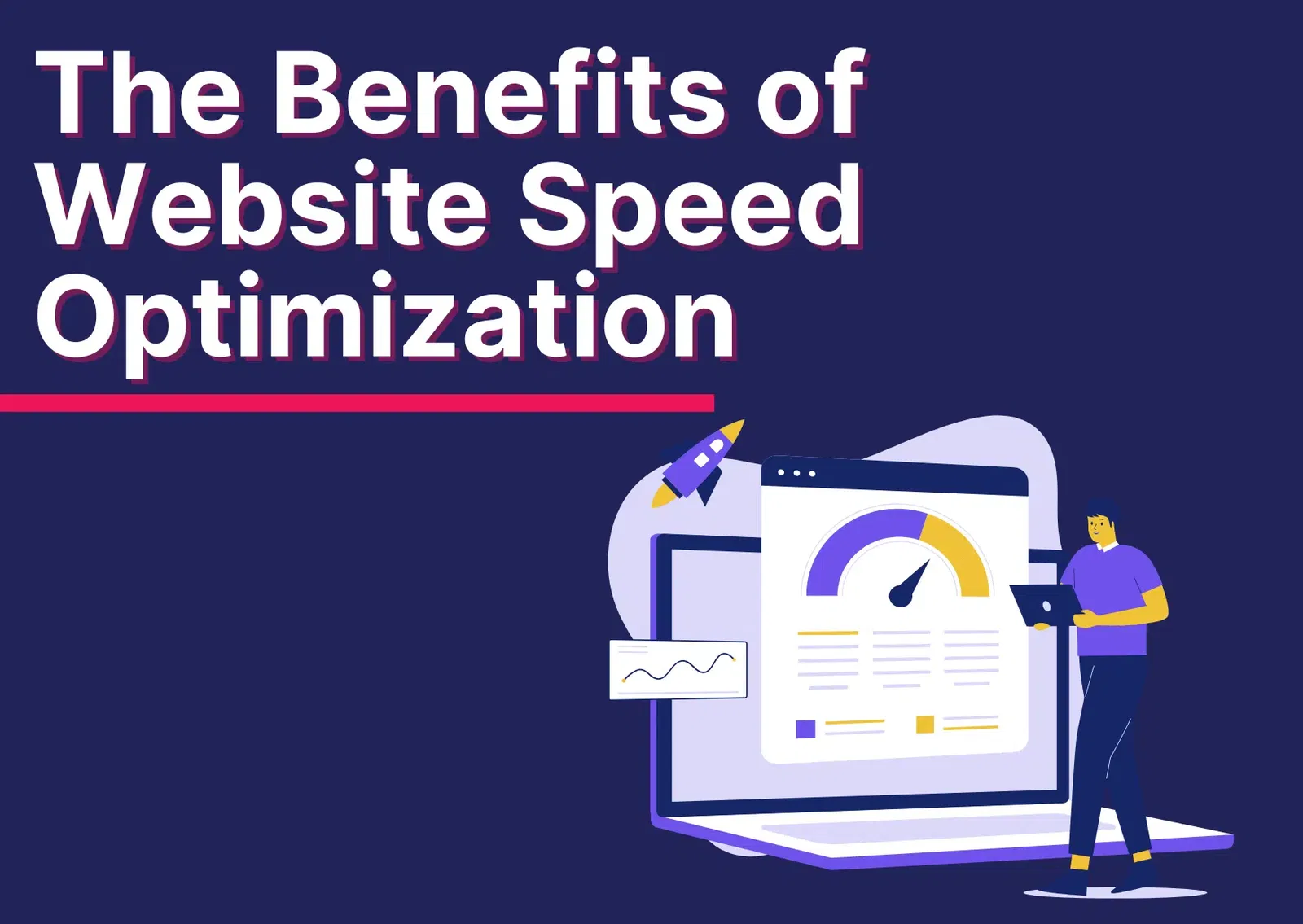 The Benefits of Website Speed Optimization