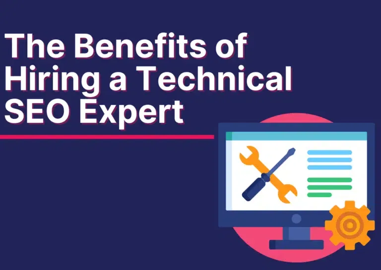 The Benefits of Hiring a Technical SEO Expert